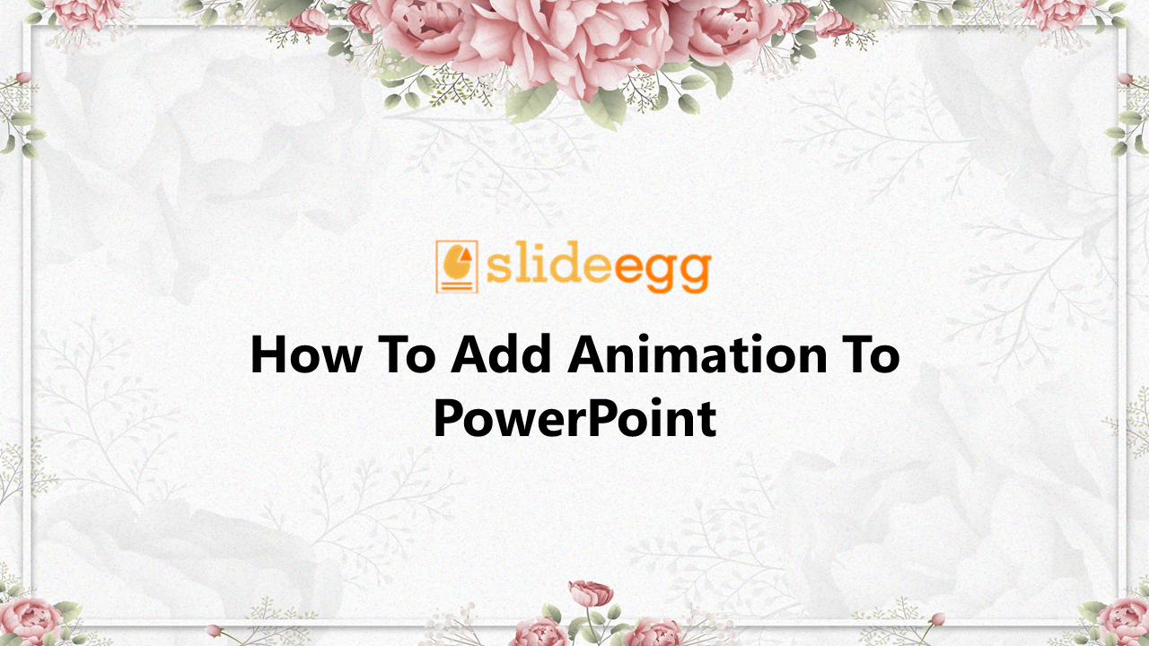 11_How To Add Animation To PowerPoint